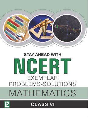cover image of Stay Ahead with NCERT Exemplar Problems-Solutions Mathematics-VI